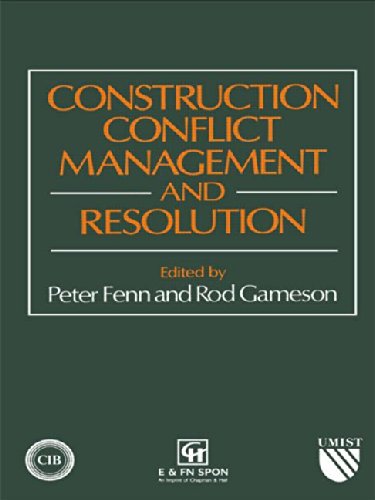 Construction Conflict Management and ResolutionBy P. Fenn, R. Gameson