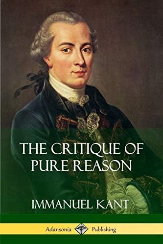 A Commentary to Kant's Critique of Pure Reason: Kant, Immanuel