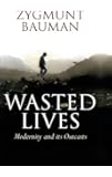 Wasted Lives: Modernity and Its Outcasts
