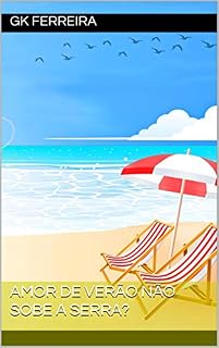 Livro Amor de verão não sobe a serra?