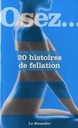 Osez 20 histoires de fellation
