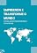 Livro Empreenda e Transforme o Mundo: O Guia para Empreendedores Conscientes