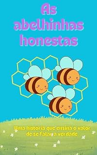 Livro As abelhinhas honestas: Uma história que ensina o valor de se falar a verdade