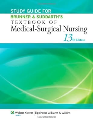 Study Guide for Brunner & Suddarth's Textbook of Medical-Surgical Nursing