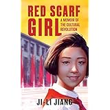 Red Scarf Girl: A Memoir of the Cultural Revolution