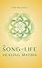 The Song of Life Healing Matrix by 