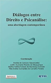 Livro Diálogos entre Direito e Psicanálise: : uma abordagem contemporânea