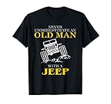 Men's Funny Jeep Tshirt/ Old Man With a Jeep Tee!