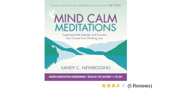 Mind Calm Meditations Experience The Serenity And Success - 