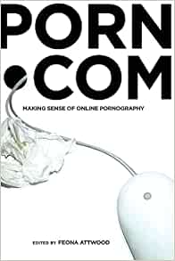 Amazon.com: porn.com: Making Sense of Online Pornography (Digital ...