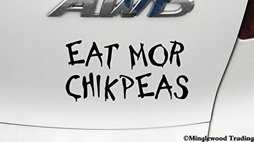White - EAT MOR CHIKPEAS 5" x 2.5" Vinyl Decal Sticker - Chickpeas Chicken Vegan - 20 COLOR OPTIONS