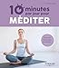 10 minutes par jour pour méditer by