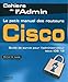 Le petit manuel des routeurs Cisco (French Edition) by