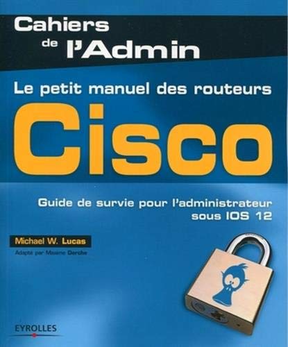 Le petit manuel des routeurs Cisco (French Edition) by (Paperback)