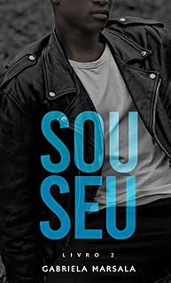 Livro Sou Seu (Criminosos Apaixonados Livro 2)