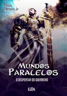 Livro Mundos Paralelos: O Despertar do Guerreiro