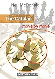 The Catalan: Move by Move (Everyman Chess) by Neil McDonald