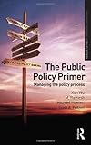 The Public Policy Primer, Ramesh, M., 0415780462