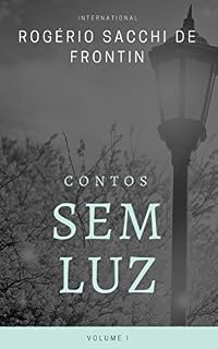 Livro Contos Sem Luz: Volume I