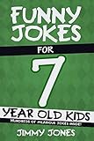 Funny Jokes For 7 Year Old Kids: Hundreds of really funny, hilarious Jokes, Riddles, Tongue Twisters and Knock Knock Jokes for 7 year old kids! (Let's Laugh Series All Ages 5-12.)
