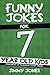 Funny Jokes For 7 Year Old Kids: Hundreds of really funny, hilarious Jokes, Riddles, Tongue Twisters and Knock Knock Jokes for 7 year old kids! (Let's Laugh Series All Ages 5-12.) primary