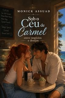 Livro Sob O Céu De Carmel: Entre Negócios e Desejos: Livro 1