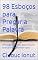Livro 98 Esboços para Pregar a Palavra: Mensagens bíblicas para inspirar, ensinar e transformar vidas
