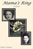Mama's Ring by Kari S. Adams