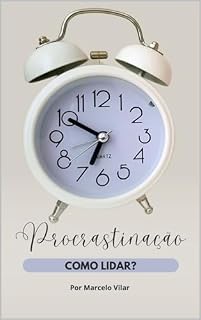 Livro PROCRASTINAÇÃO - COMO LIDAR?