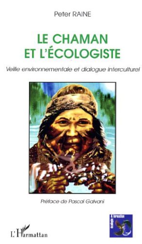Le  chaman et l'écologiste