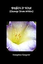 BEHOLD YOU: Change From Within
