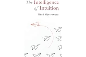 The Intelligence of Intuition