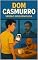 Livro Dom Casmurro: O CLÁSSICO QUE AGORA FALA A SUA LÍNGUA