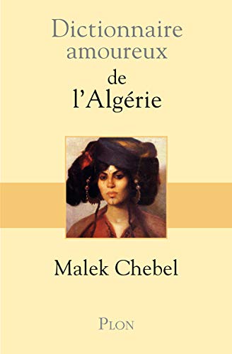 Dictionnaire amoureux de l'Algérie by Malek Chebel