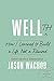 Wellth: How I Learned to Build a Life, Not a Résumé - Book by Jason Wachob