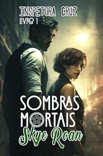 Livro Sombras Mortais (Romantasy, lobos, bruxas) (Inspetora Cruz Livro 1)