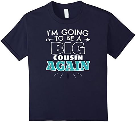 Kids I'm Going To Be A Big Cousin Again T-Shirt. Blue For Boys 8 Navy