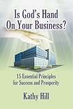 Is God's Hand On Your Business? by