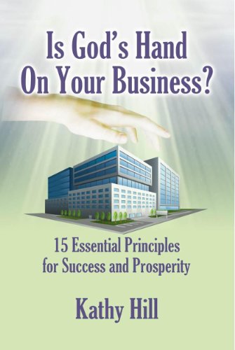 Is God's Hand On Your Business? by Kathy Hill