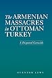 The Armenian Massacres in Ottoman Turkey: A Disputed Genocide (Utah Series in Turkish and Islamic Stud)