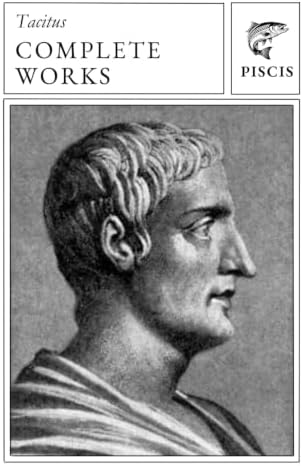 The Complete Tacitus Collection: Tacitus, Church, Alfred John