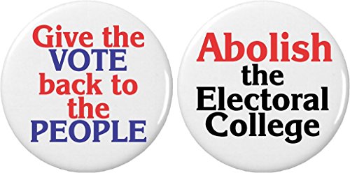 Set 2 Abolish Electoral College / Give VOTE back PEOPLE 2.25' Large Buttons Pins