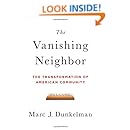 The Vanishing Neighbor: The Transformation of American Community
