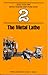 The Metal Lathe (Build Your Own Metal Working Shop from Scrap) by David Gingery