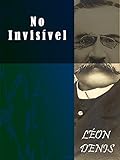 No Invisível (Portuguese Edition)