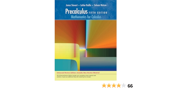 Precalculus Mathematics For Calculus Enhanced Review Edition James Stewart Lothar Redlin Saleem Watson 9780495392774 Books Precalculus Mathematics For Calculus Enhanced Review Edition James Stewart Lothar Redlin Saleem Watson 9780495392774 Books