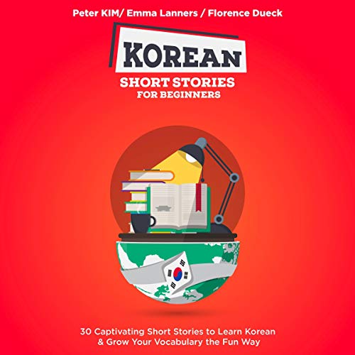 B.o.o.k Korean Short Stories for Beginners: 30 Exciting Short Stories to Easily Learn Korean & Improve Your D.O.C