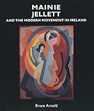 Mainie Jellett and the Modern Movement in Ireland by 