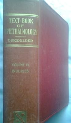 Text-Book of Ophthalmology, Vol. VI: Injuries