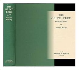 The Olive Tree, and Other Essays / Aldous Huxley: Aldous (1894 